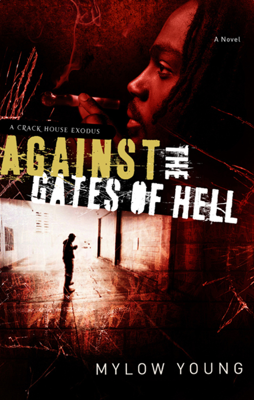 Against the Gates of Hell: A Crack House Exodus (eBook) - Mylow Young