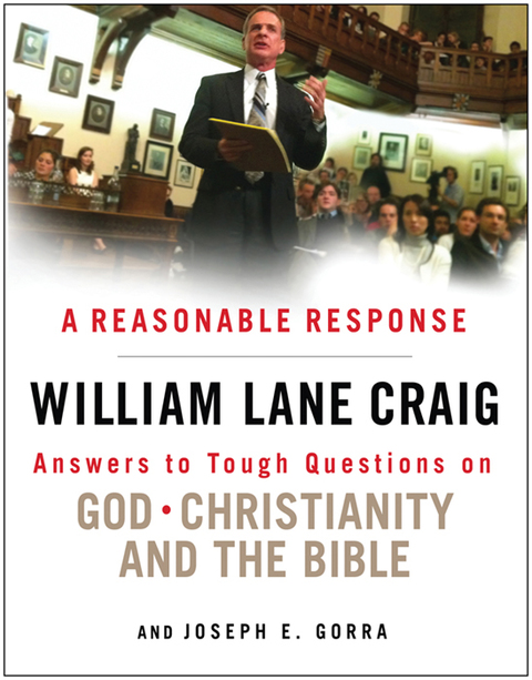 Cover image for book A Reasonable Response: Answers to Tough Questions on God, Christianity, and the Bible