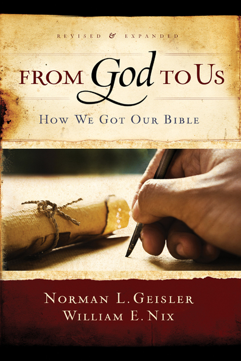 Cover image for book From God To Us Revised and Expanded: How We Got Our Bible
