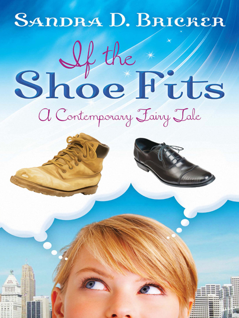 Cover image for book If the Shoe Fits: A Contemporary Fairy Tale