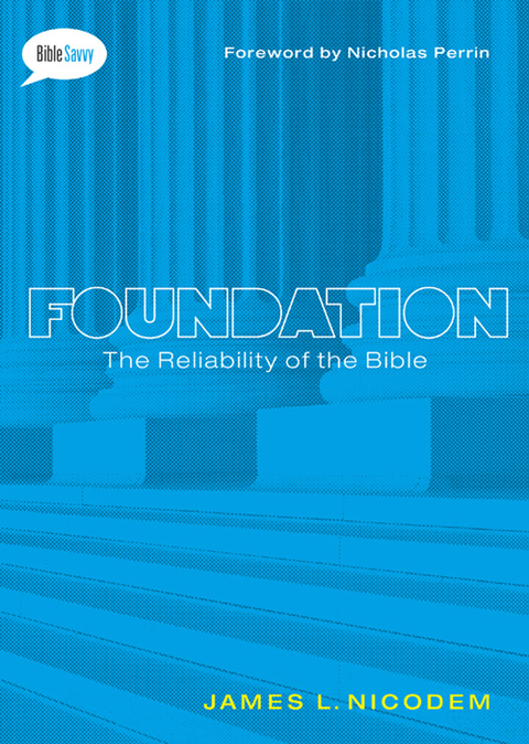 Cover image for book Foundation: The Reliability of the Bible