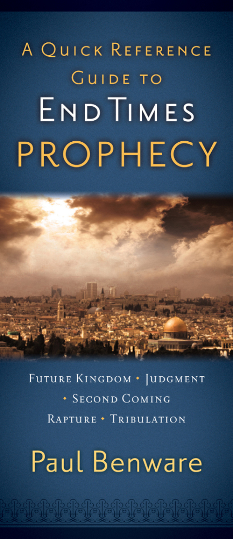 Cover image for book A Quick Reference Guide to End Times Prophecy