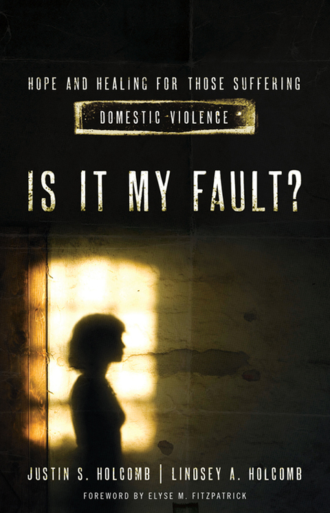 Cover image for book Is It My Fault?: Hope and Healing for Those Suffering Domestic Violence.