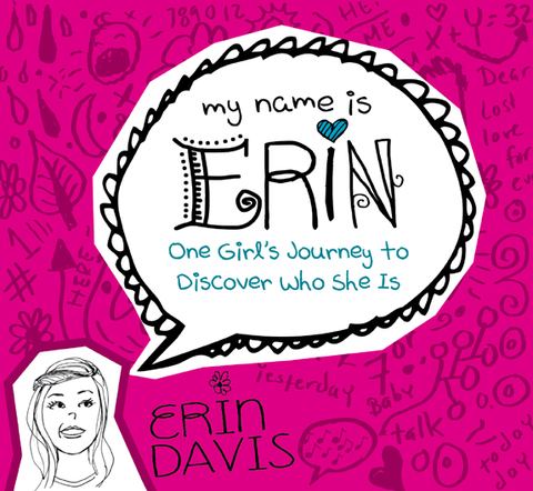 Cover image for book My Name is Erin: One Girl's Journey to Discover Who She Is