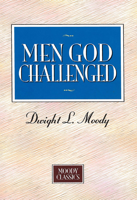 Cover image for book Men God Challenged: Moody Classics Series