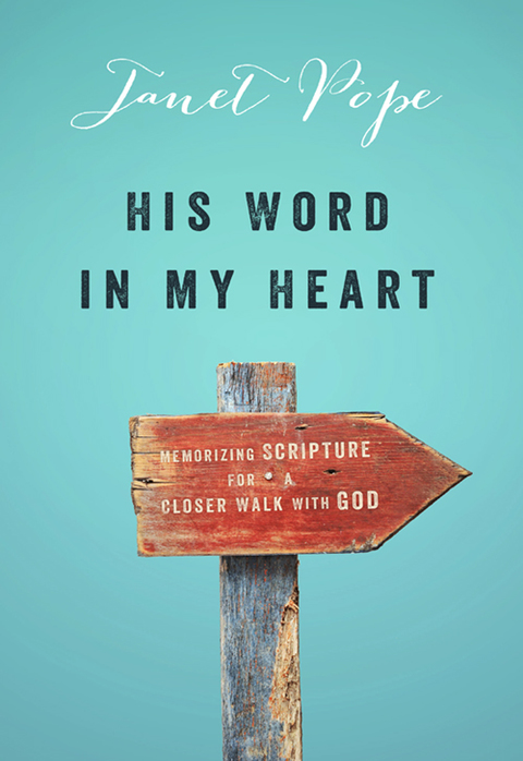 Cover image for book His Word in My Heart: Memorizing Scripture for a Closer Walk with God