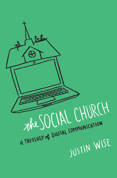 Cover image for book The Social Church: A Theology of Digital Communication