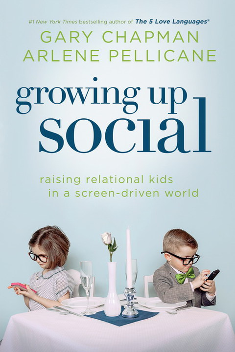 Cover image for book Growing Up Social: Raising Relational Kids in a Screen-Driven World