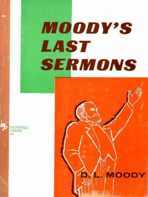 Cover image for book Moody's Last Sermons