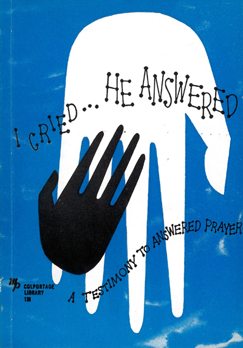 Cover image for book I Cried, He Answered: A Testimony to Answered Prayer