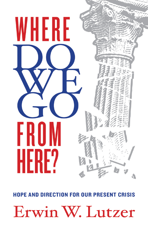 Cover image for book Where Do We Go From Here?: Hope and Direction in our Present Crisis