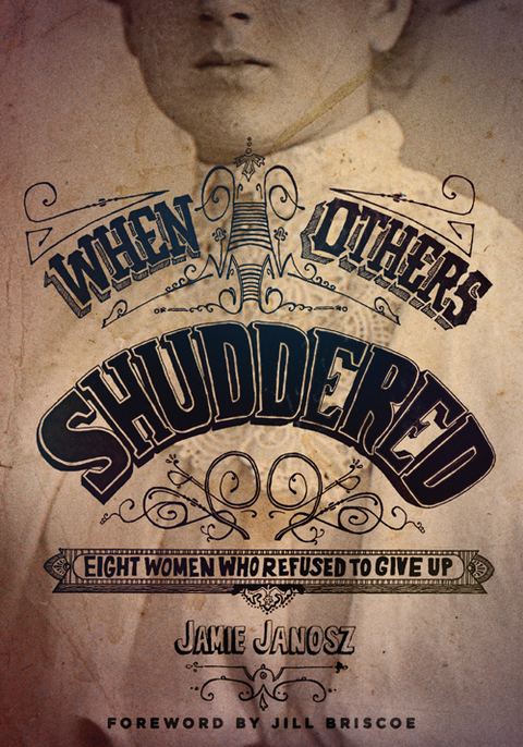 Cover image for book When Others Shuddered: Eight Women Who Refused to Give Up