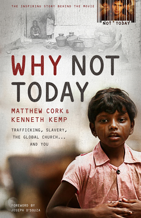 Cover image for book Why Not Today: Trafficking, Slavery, the Global Church . . . and You