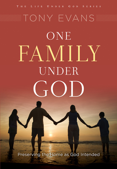 Cover image for book One Family Under God: Preserving the Home As God Intended