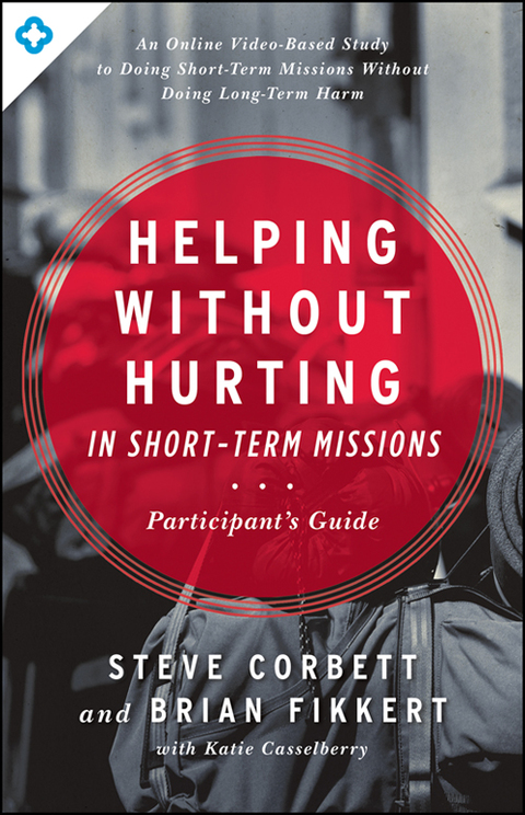 Cover image for book Helping Without Hurting in Short-Term Missions: Participant's Guide