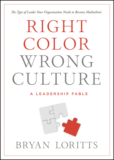 Cover image for book Right Color, Wrong Culture: The Type of Leader Your Organization Needs to Become Multiethnic