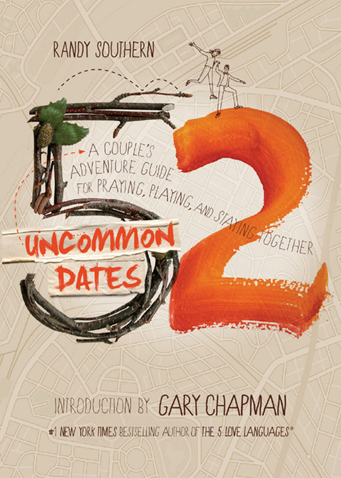 Cover image for book 52 Uncommon Dates: A Couple's Adventure Guide for Praying, Playing, and Staying Together