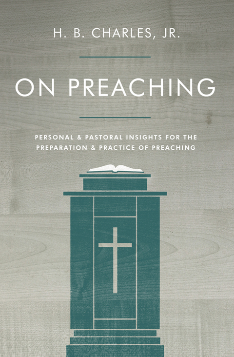Cover image for book On Preaching: Personal & Pastoral Insights for the Preparation & Practice of Preaching