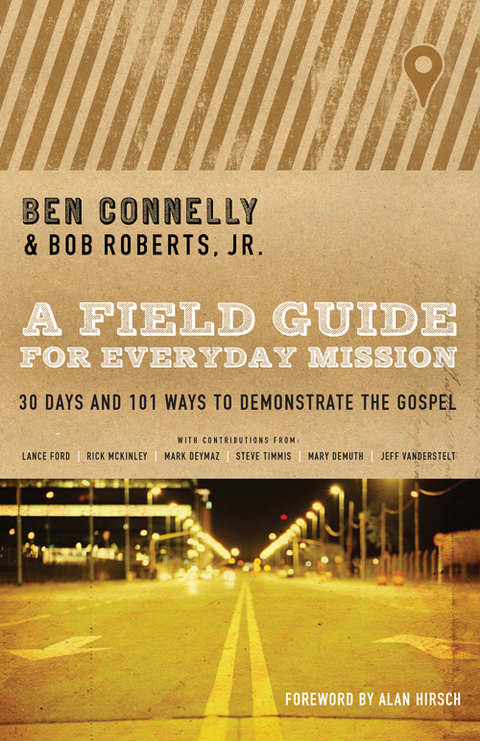 Cover image for book A Field Guide for Everyday Mission: 30 Days and 101 Ways to Demonstrate the Gospel