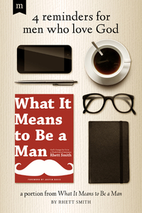 صورة الغلاف: 4 Reminders for Men Who Love God: A Portion from What it Means to be a Man