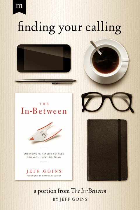 Cover image for book Finding Your Calling: A Portion from The In-Between