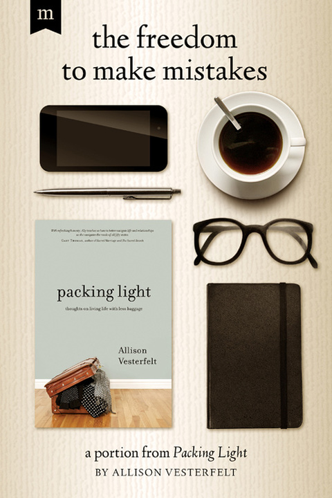 Cover image for book The Freedom to Make Mistakes: A Portion from Packing Light