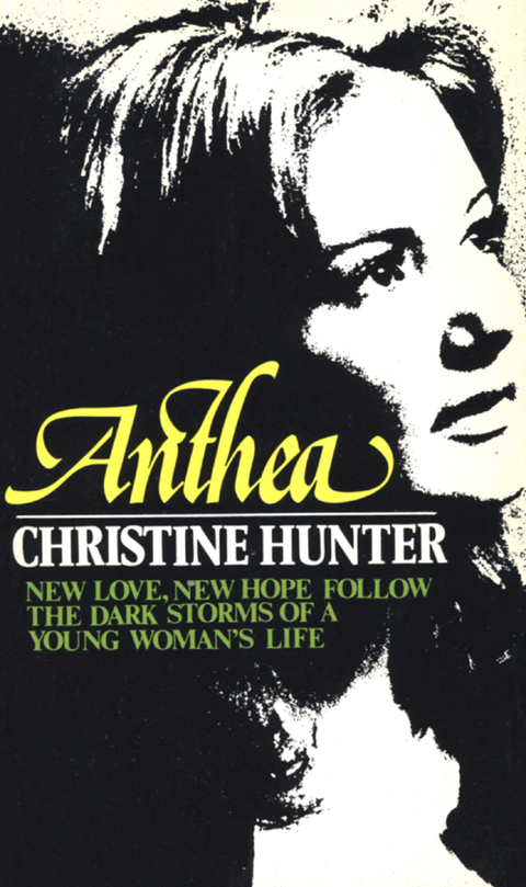 Cover image for book Anthea: New Love, New Hope Follow the Dark Storms of a Young Woman's Life