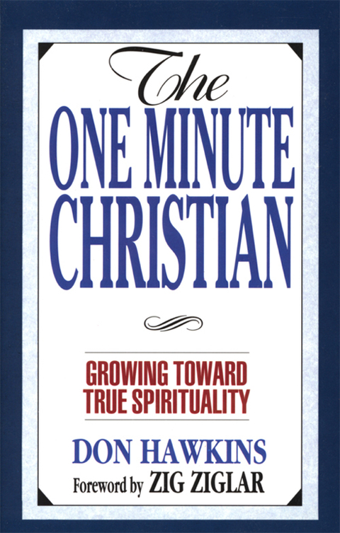 Cover image for book The One Minute Christian: Growing Toward Genuine Spirituality