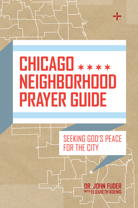 Cover image for book Chicago Neighborhood Prayer Guide: Seeking God's Peace For the City