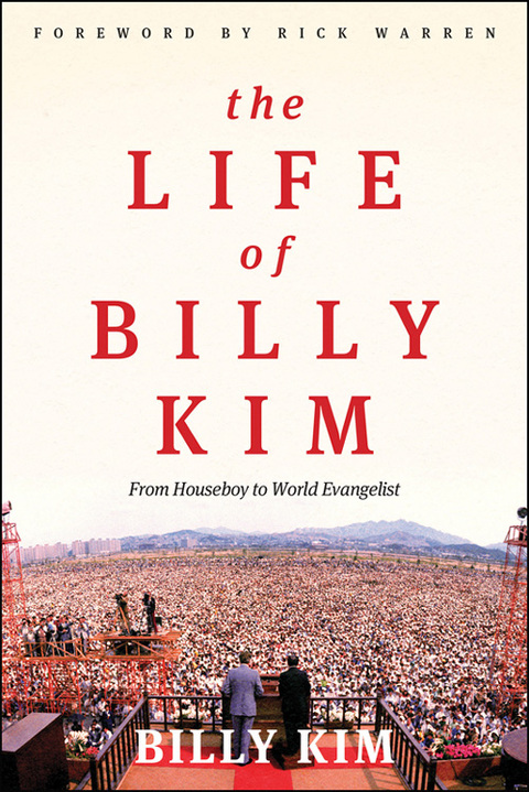 Cover image for book The Life of Billy Kim: From Houseboy to World Evangelist