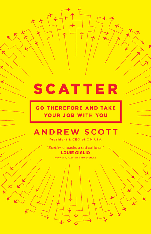 Cover image for book Scatter: Go Therefore and Take Your Job With You