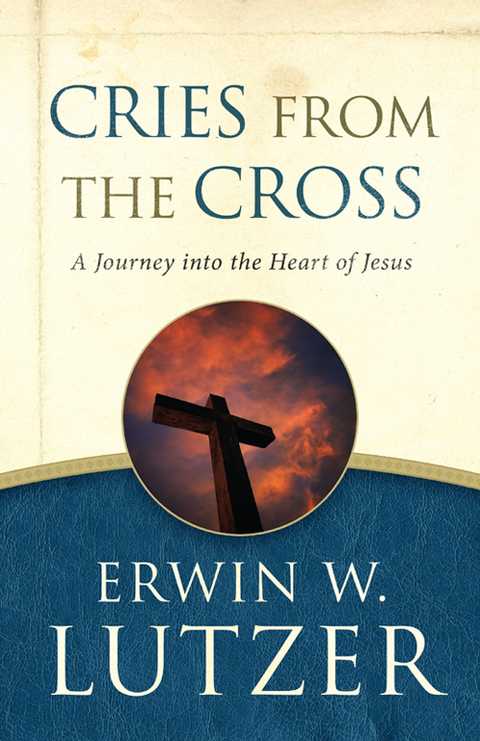 Cover image for book Cries from the Cross: A Journey into the Heart of Jesus