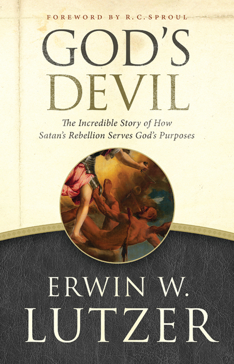 Cover image for book God's Devil: The Incredible Story of How Satan's Rebellion Serves God's Purposes