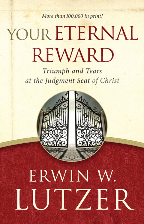 Cover image for book Your Eternal Reward: Triumph and Tears at the Judgment Seat of Christ