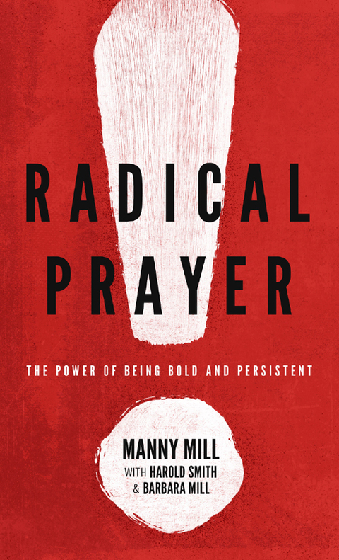 Cover image for book Radical Prayer: The Power of Being Bold and Persistent