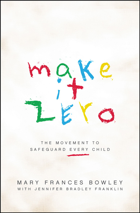 Cover image for book Make It Zero: The Movement to Safeguard Every Child