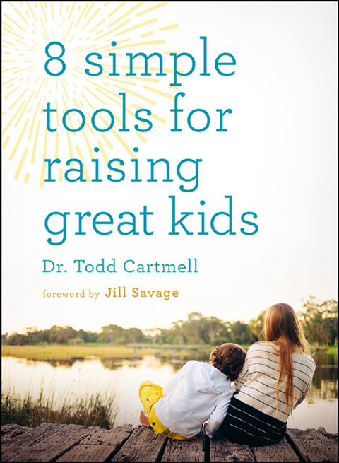 Cover image for book 8 Simple Tools for Raising Great Kids