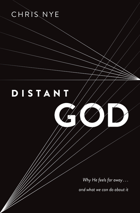 Cover image for book Distant God: Why He Feels Far Away...And What We Can Do About It