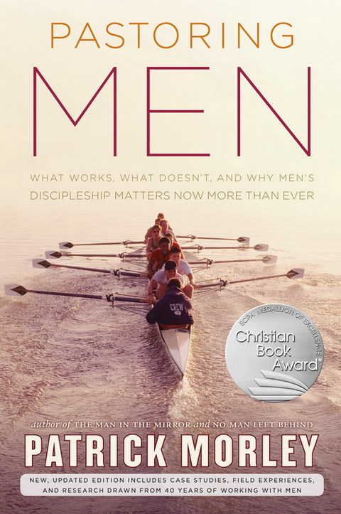 Cover image for book Pastoring Men: What Works, What Doesn't, and Why Men's Discipleship Matters Now More Than Ever