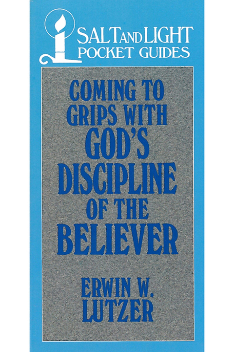 Cover image for book Coming to Grips with God's Discipline of the Believer