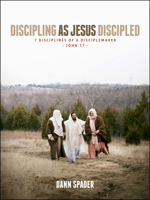 Cover image for book Discipling as Jesus Discipled: 7 Disciplines of a Disciplemaker