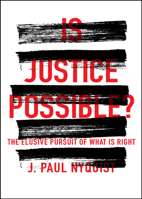 Cover image for book Is Justice Possible?: The Elusive Pursuit of What is Right