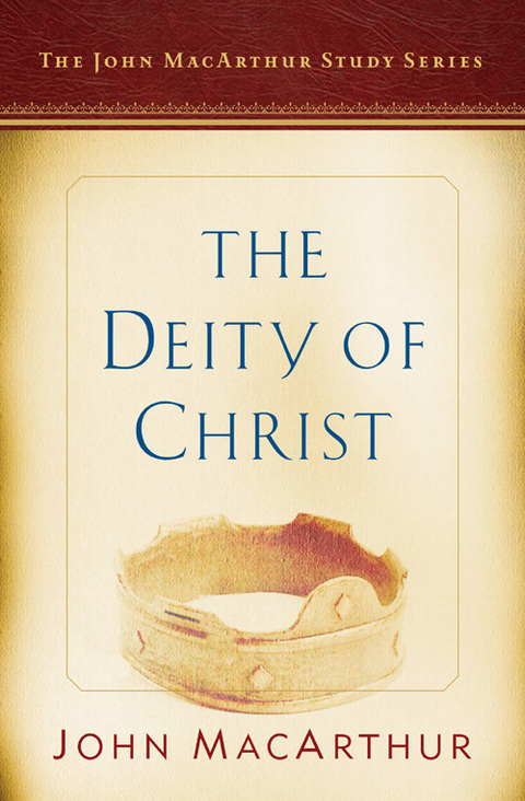 Cover image for book The Deity of Christ: A John MacArthur Study Series