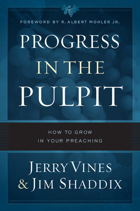 Cover image for book Progress in the Pulpit: How to Grow in Your Preaching