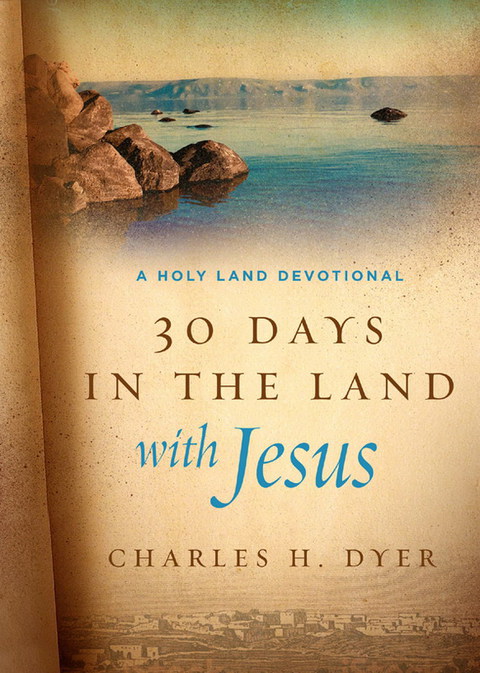 Cover image for book 30 Days in the Land with Jesus: A Holy Land Devotional