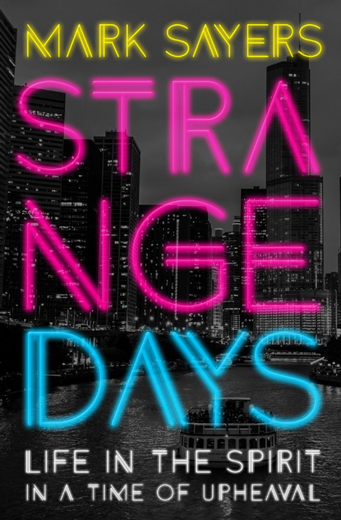 Cover image for book Strange Days: Life in the Spirit in a Time of Upheaval