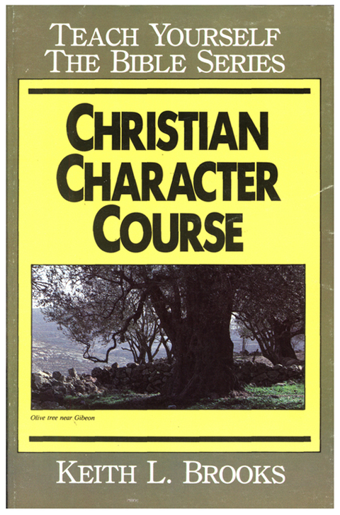 Cover image for book Christian Character Course- Teach Yourself the Bible Series