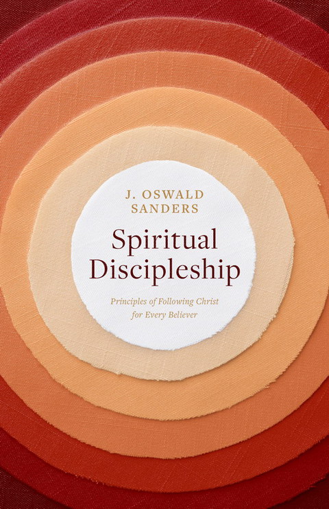 Cover image for book Spiritual Discipleship: Principles of Following Christ for Every Believer