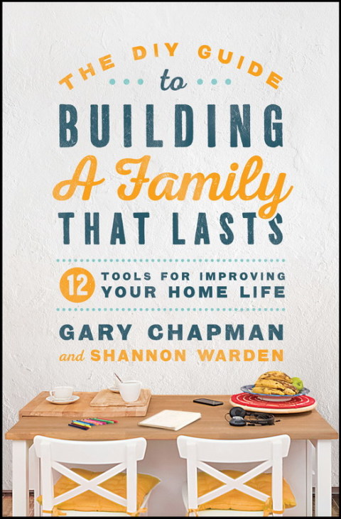 Cover image for book The DIY Guide to Building a Family that Lasts