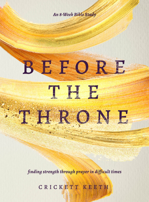 Cover image for book Before the Throne (An 8-Week Bible Study)